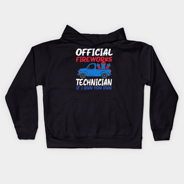 Official Fireworks Technician If I Run You Run Kids Hoodie by raeex